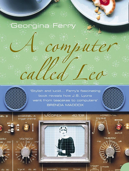 Cover of the book A Computer Called LEO by Georgina Ferry
