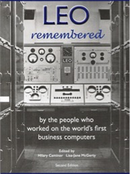 Cover of the book LEO Remembered: by the people who worked on the world’s first business computers